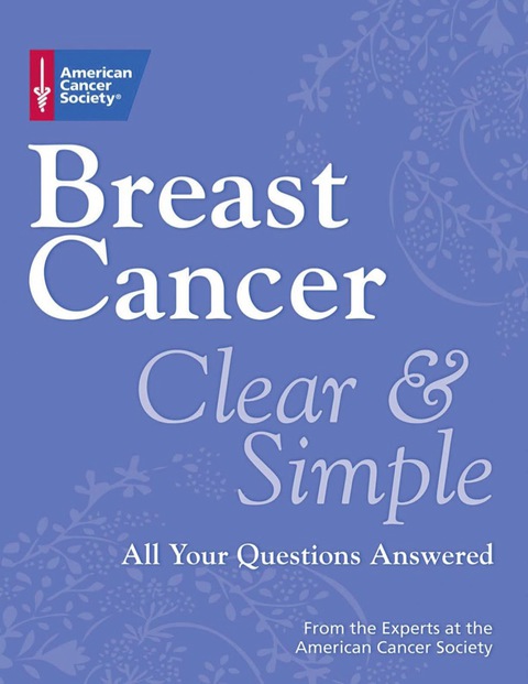 Cover image for book Breast Cancer Clear &amp; Simple: All Your Questions Answered