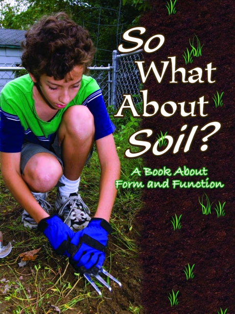 Cover image for book So What About Soil?