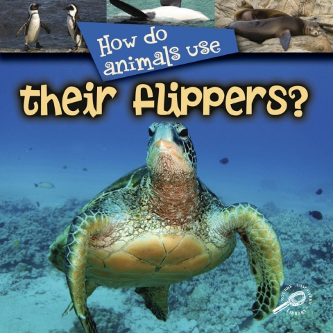 Cover image for book How Do Animals Use… Their Flippers?