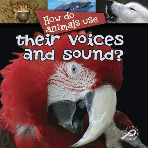 Cover image for book How Do Animals Use... Their Voices and Sound?