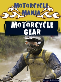 Cover image: Motorcycle Gear 9781600445880