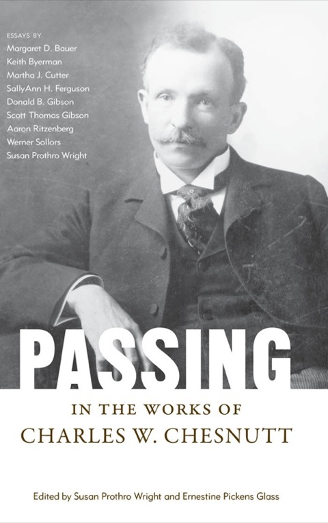 Cover image for book Passing in the Works of Charles W. Chesnutt