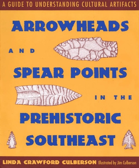 Cover image for book Arrowheads and Spear Points in the Prehistoric Southeast