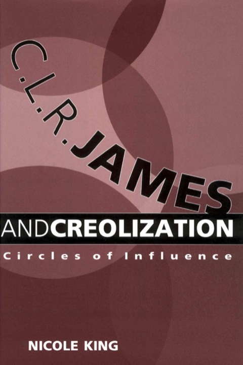 Cover image for book C. L. R. James and Creolization