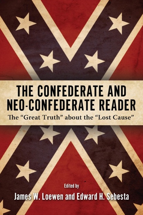 Cover image for book The Confederate and Neo-Confederate Reader