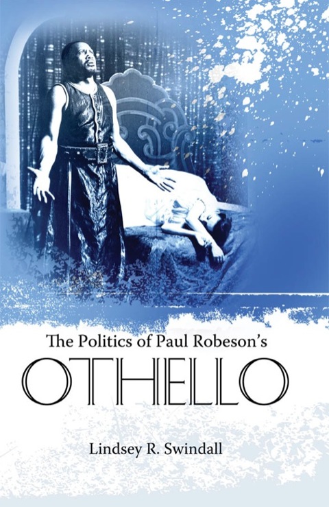 Cover image for book The Politics of Paul Robeson's Othello