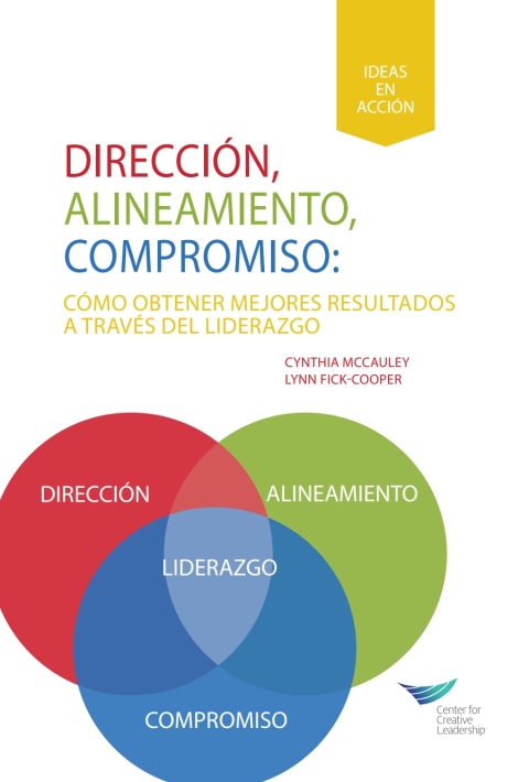 Cover image for book Direction, Alignment, Commitment: Achieving Better Results Through Leadership, First Edition (Spanish for Latin America)