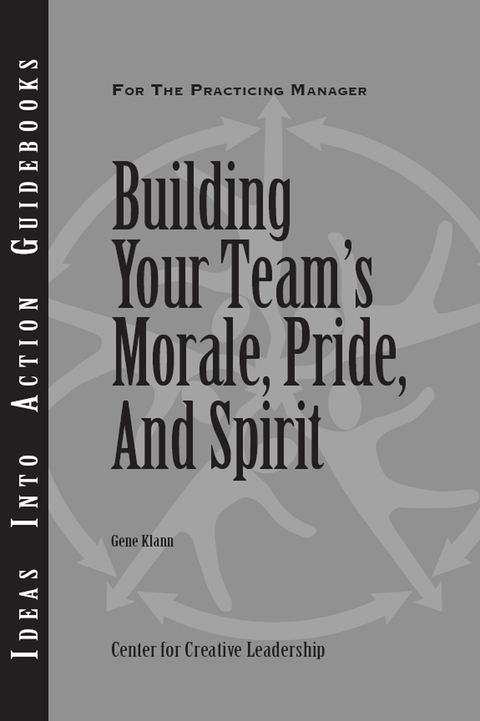 Cover image for book Building Your Team's Moral, Pride, and Spirit