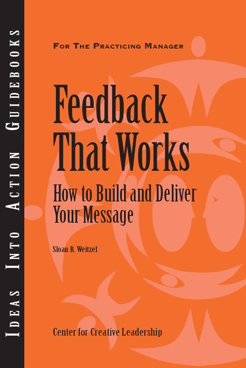 Cover image for book Feedback That Works: How to Build and Deliver Your Message