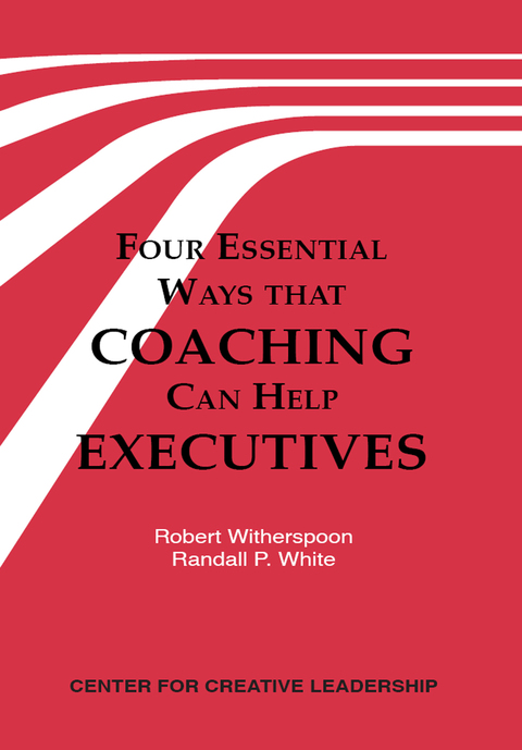 Cover image for book Four Essential Ways that Coaching Can Help Executives