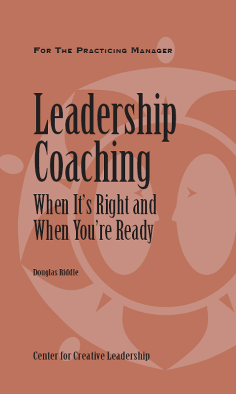 Cover image for book Leadership Coaching: When It's Right and When You're Ready