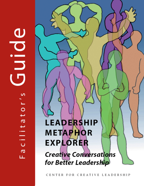 Cover image for book Leadership Metaphor Explorer Facilitator's Guide