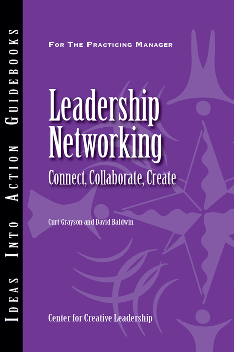 Cover image for book Leadership Networking: Connect, Collaborate, Create
