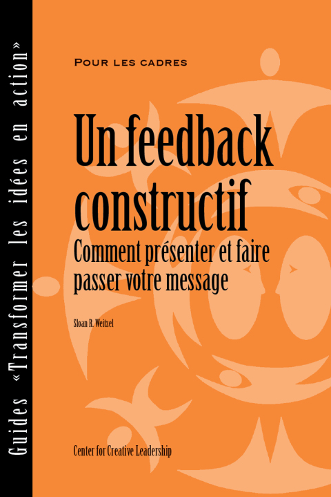 Cover image for book Feedback That Works: How to Build and Deliver Your Message (French)