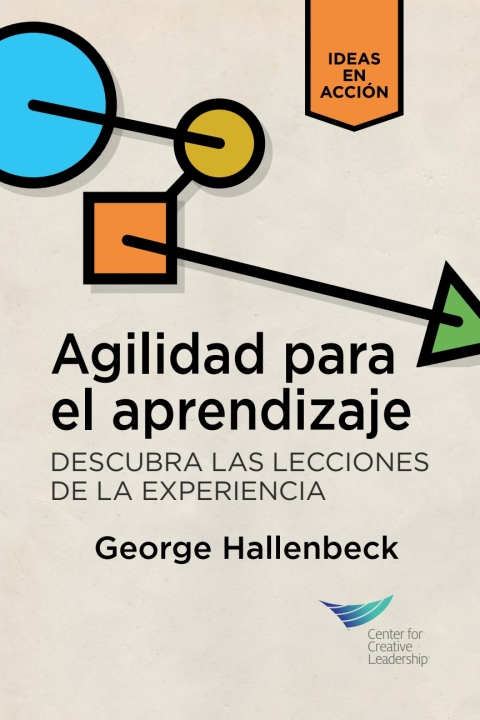 Cover image for book Learning Agility: Unlock the Lessons of Experience (Spanish for Latin America)