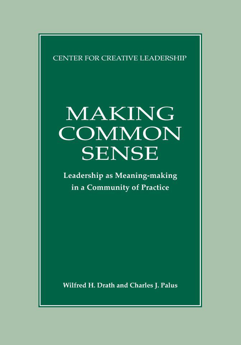 Cover image for book Making Common Sense: Leadership as Meaning-making in a Community of Practice