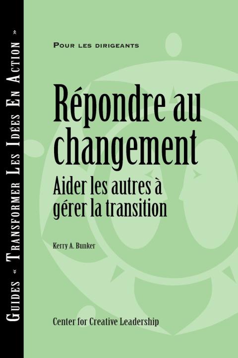 Cover image for book Responses to Change: Helping People Manage Transition (French)