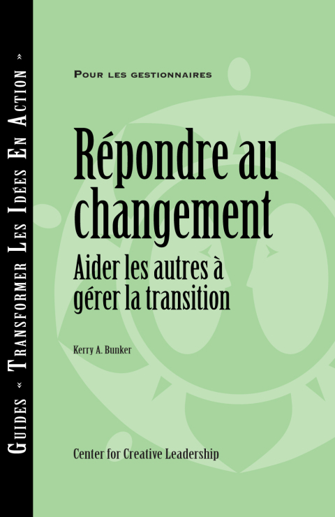 Cover image for book Responses to Change: Helping People Manage Transition (French Canadian)