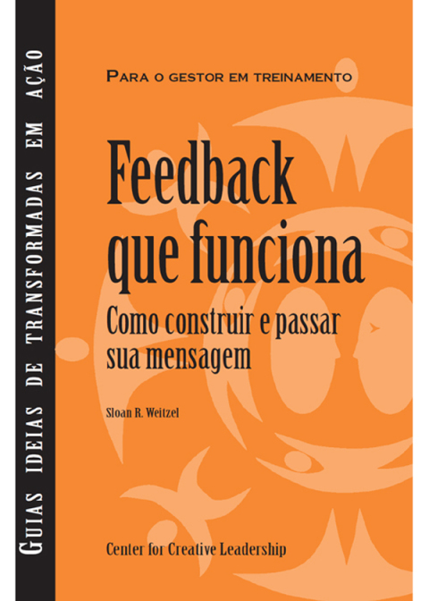 Cover image for book Feedback That Works: How to Build and Deliver Your Message, First Edition (Brazilian Portuguese)