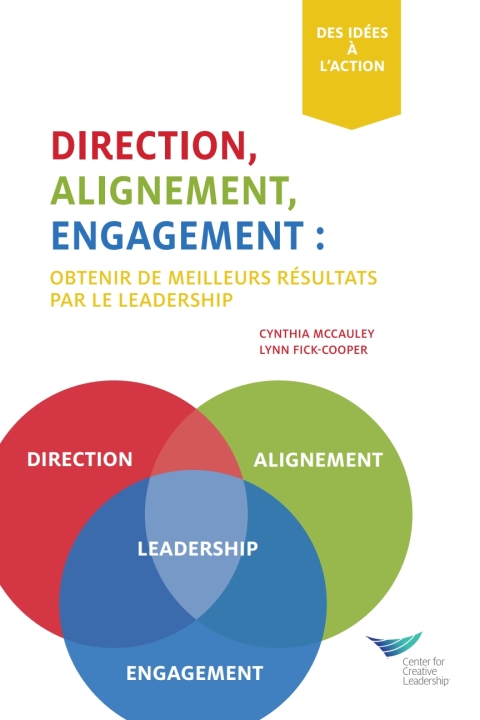 Cover image for book Direction, Alignment, Commitment: Achieving Better Results Through Leadership, First Edition (French)
