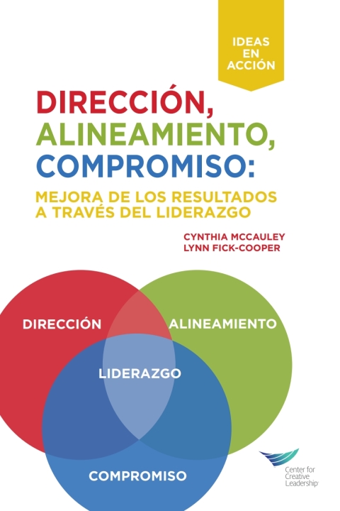 Cover image for book Direction, Alignment, Commitment: Achieving Better Results Through Leadership, First Edition (International Spanish)
