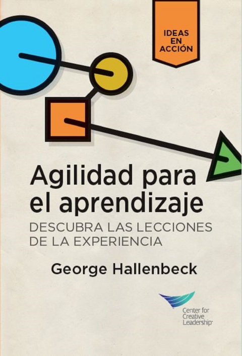 Cover image for book Learning Agility: Unlock the Lessons of Experience (Spanish for Latin America)