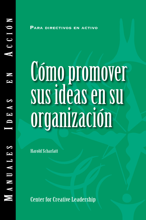 Cover image for book Selling Your Ideas to Your Organization (International Spanish)