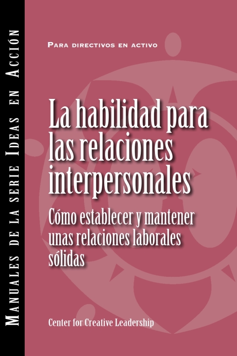 Cover image for book Interpersonal Savvy: Building and Maintaining Solid Working Relationships (International Spanish)