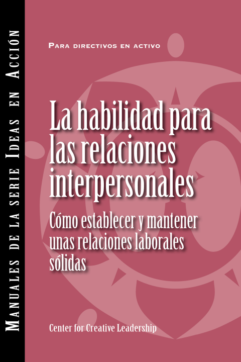Cover image for book Interpersonal Savvy: Building and Maintaining Solid Working Relationships (International Spanish)
