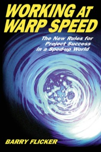 Cover image: Working at Warp Speed: The New Rules for Project Success in a Sped-Up World 9781576751466