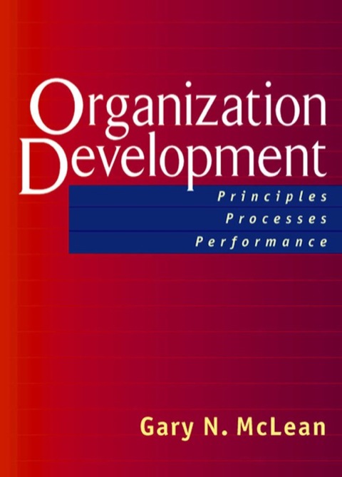Cover image for book Organization Development: Principles, Processes, Performance