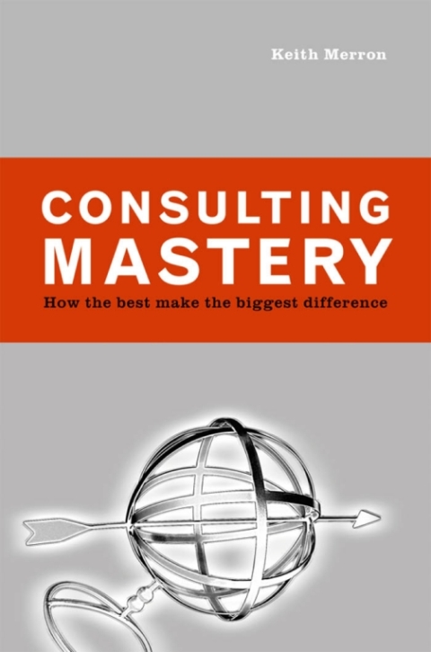 Cover image for book Consulting Mastery