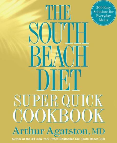 Cover image for book The South Beach Diet Super Quick Cookbook