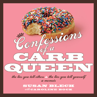 Confessions of a Carb Queen