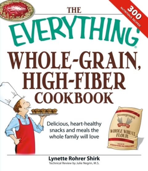 Cover image for book The Everything Whole Grain, High Fiber Cookbook