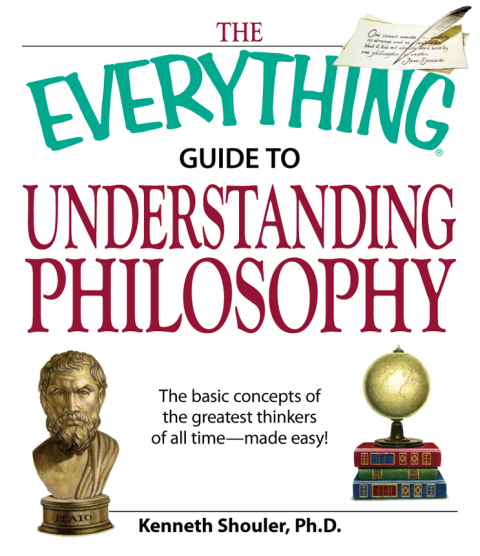 Cover image for book The Everything Guide to Understanding Philosophy