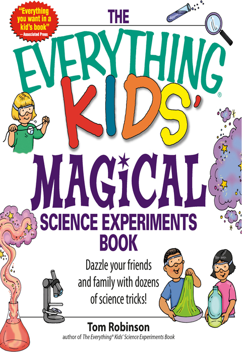 Cover image for book The Everything Kids' Magical Science Experiments Book