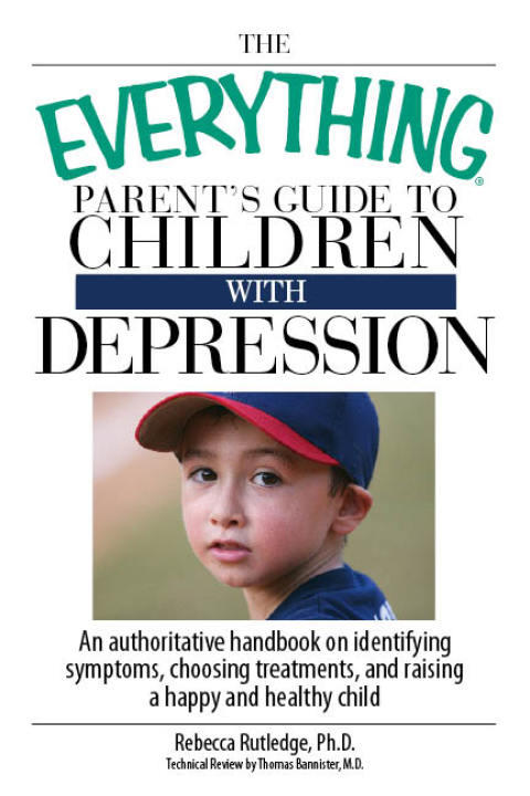 Cover image for book The Everything Parent's Guide To Children With Depression