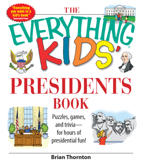 Cover image for book The Everything Kids' Presidents Book