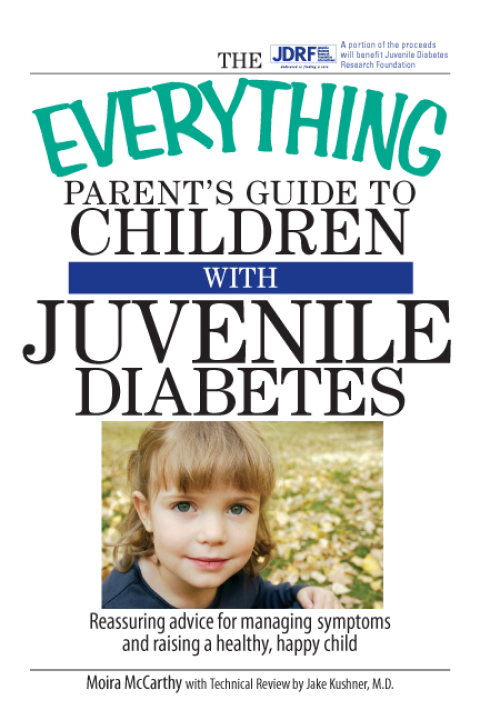 Cover image for book The Everything Parent's Guide To Children With Juvenile Diabetes