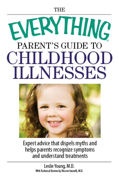 Cover image for book The Everything Parent's Guide To Childhood Illnesses