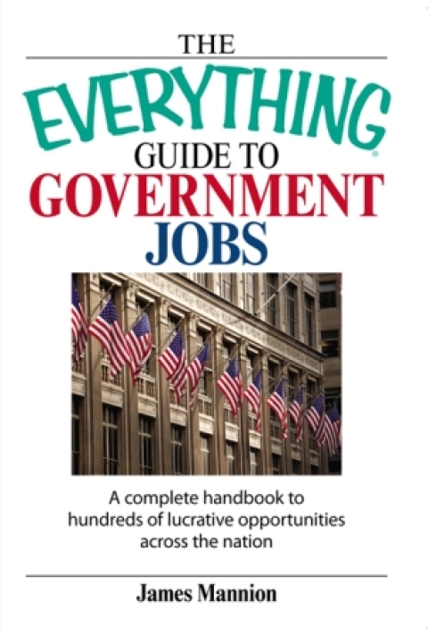 Cover image for book The Everything Guide To Government Jobs