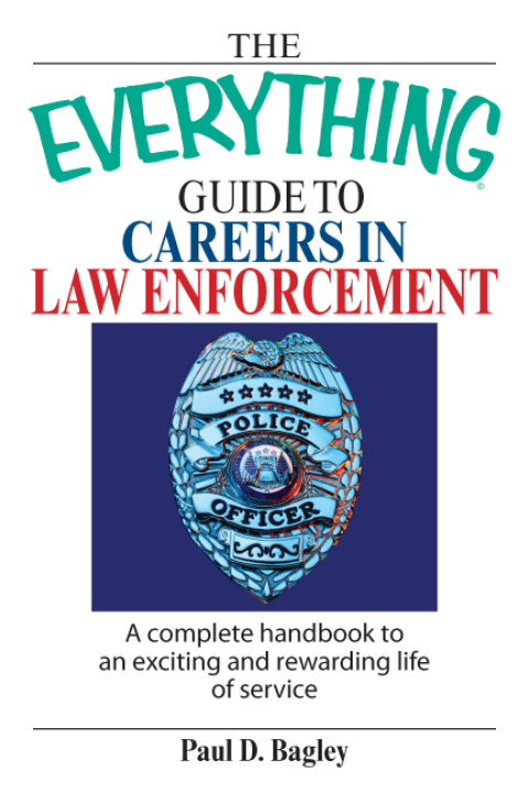 Cover image for book The Everything Guide To Careers In Law Enforcement
