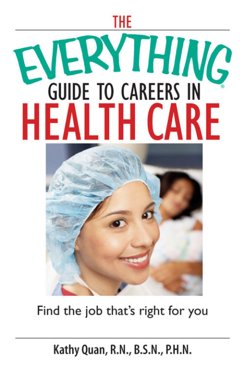 Cover image for book The Everything Guide To Careers In Health Care