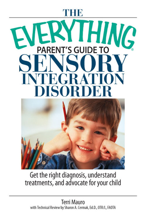 Cover image for book The Everything Parent's Guide To Sensory Integration Disorder