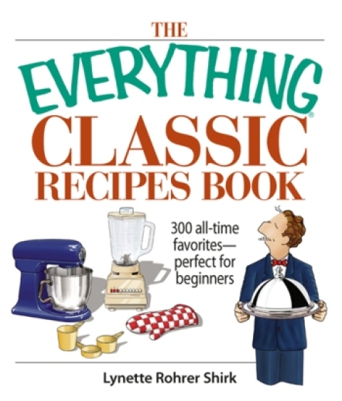 Cover image for book The Everything Classic Recipes Book