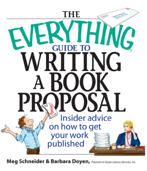 Cover image for book The Everything Guide To Writing A Book Proposal
