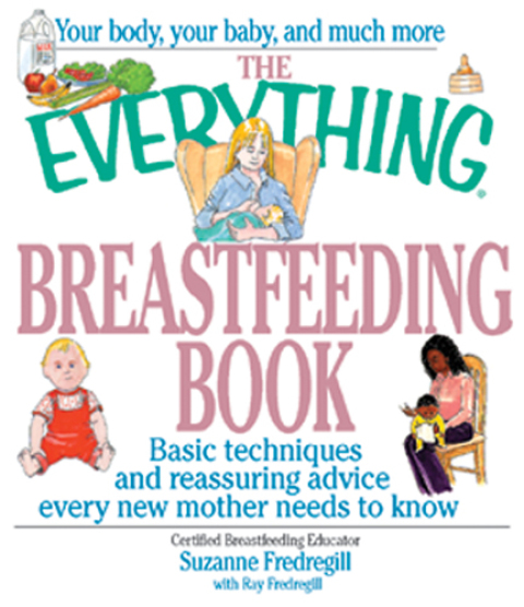 Cover image for book The Everything Breastfeeding Book