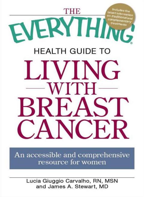 Cover image for book The Everything Health Guide to Living with Breast Cancer