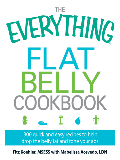 Cover image for book The Everything Flat Belly Cookbook